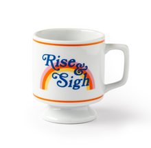 Load image into Gallery viewer, Rise & Sigh Pedestal Mug