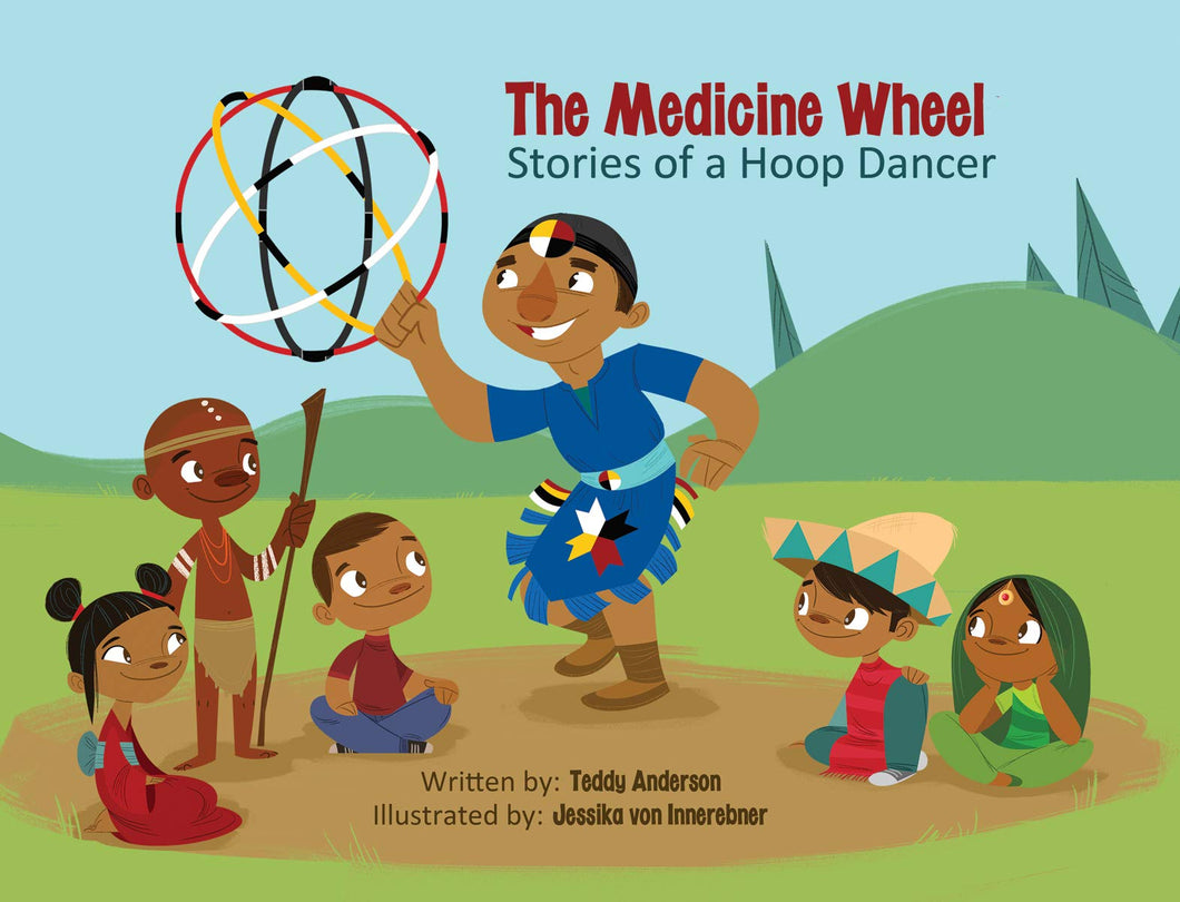 Medicine Wheel: Stories of a Hoop Dancer [Teddy Anderson]