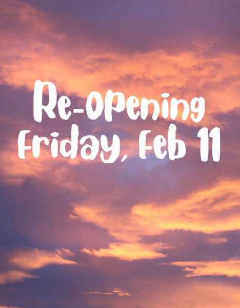 Re-Opening for In-Store Shopping Friday, Feb. 11