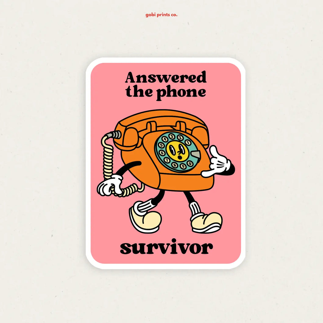 Answered the Phone Survivor Sticker
