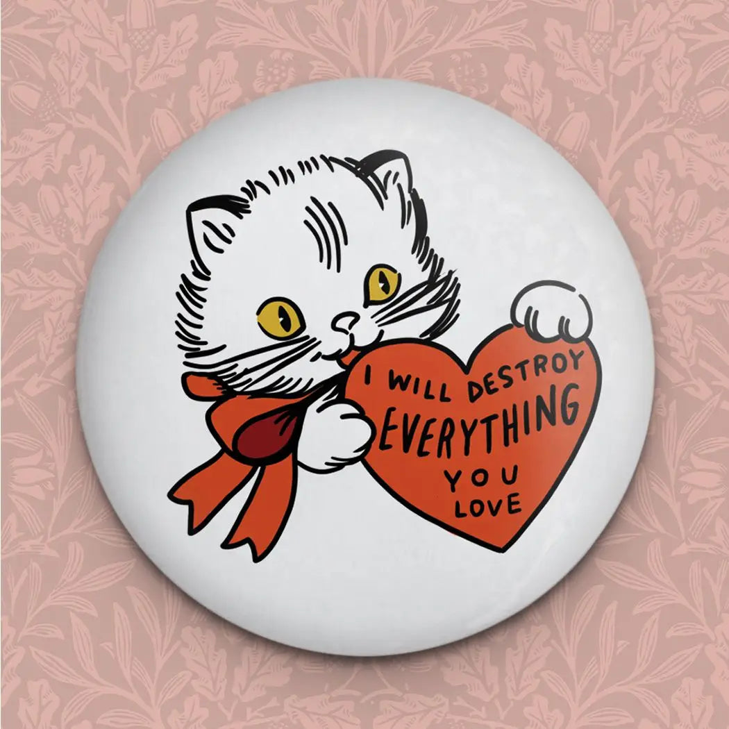 I Will Destroy Everything You Love Cat Magnet