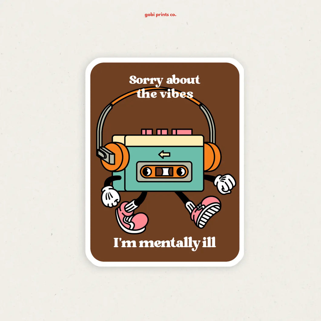 Sorry About The Vibes Sticker