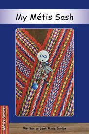 My Métis Sash [Leah Marie Dorion]