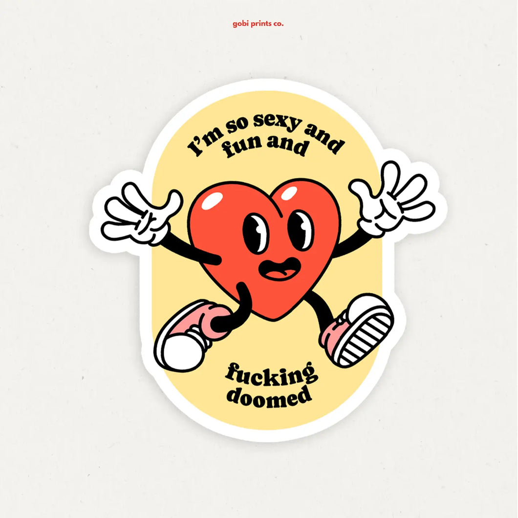 Sexy, Fun & Doomed Sticker
