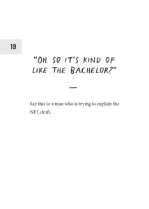 How to Piss Off Men: 109 Things to Say to Shatter the Male Ego [Kyle Prue]