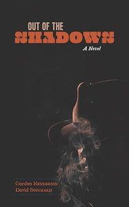 Out of the Shadows [Gordon Henderson & David Bouchard]