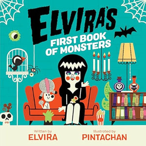 Elvira's First Book of Monsters Board Book [Elvira, Illustrated by Pintachan]