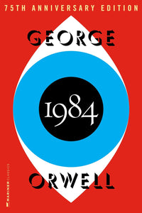 1984 [George Orwell] 75th Anniversary Edition