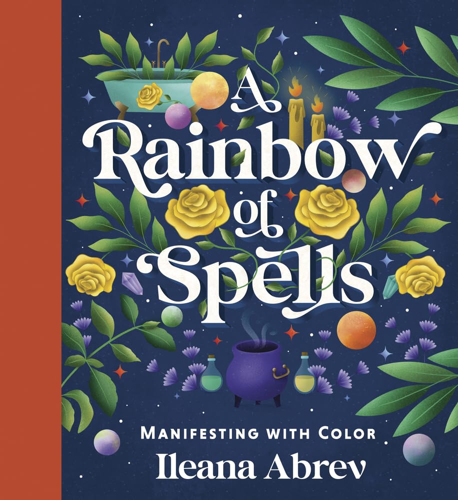 A Rainbow of Spells [Ileana Abrev]