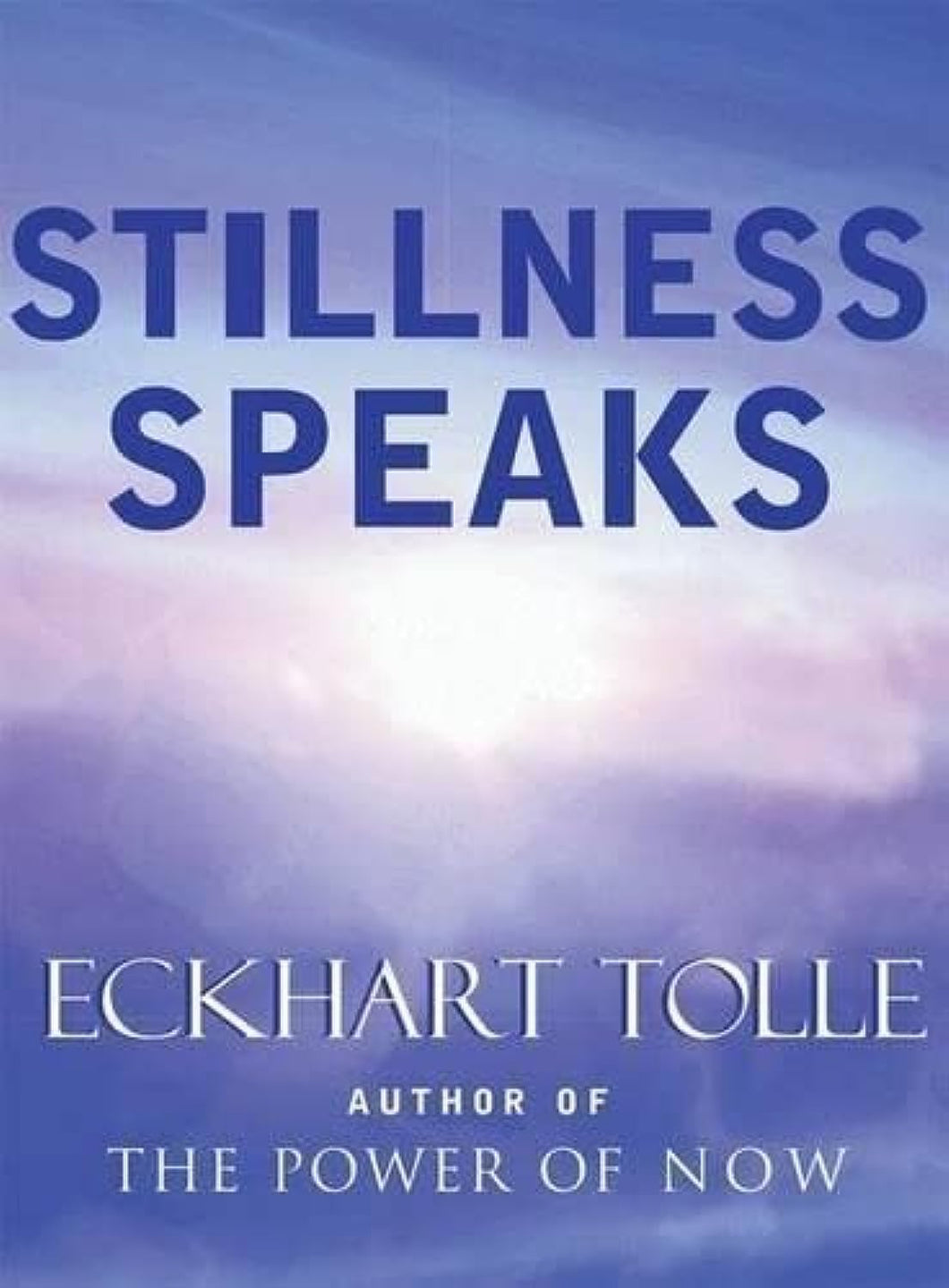 Stillness Speaks [Eckhard Tolle]