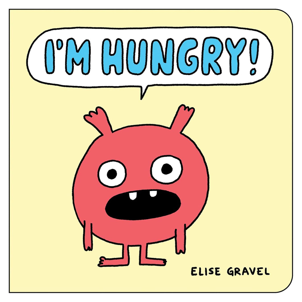 I'm Hungry! [Elise Gravel]