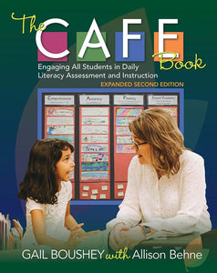 The CAFE Book: Engaging All Students in Daily Literacy Assessment and Instruction [Gail Boushey, Allison Behne] *SPECIAL ORDER*