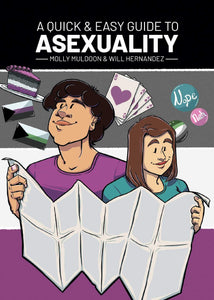 A Quick & Easy Guide To Asexuality [Molly Muldoon & Will Hernandez]