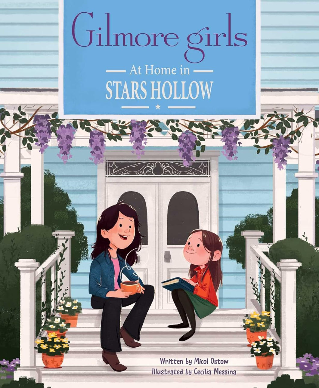 Gilmore Girls: At Home in Stars Hollow [Micol Ostow]