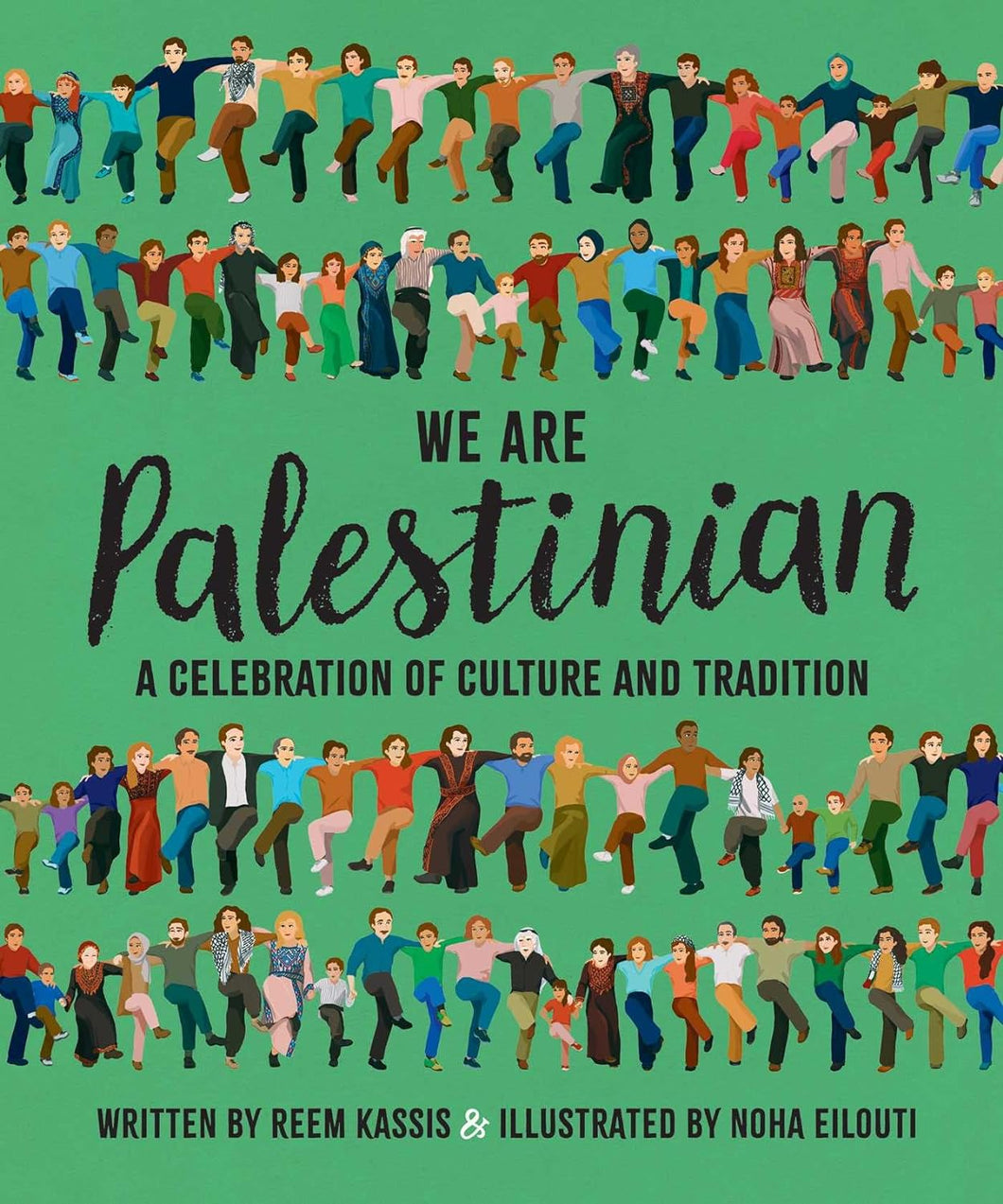 We Are Palestinian: A Celebration Of Culture & Tradition [Reem Kassis]