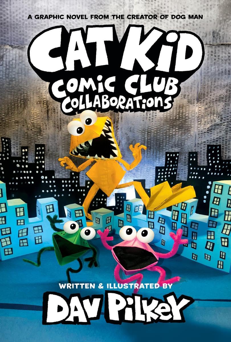 Cat Kid Comic Club #4: Collaborations [Dav Pilkey]