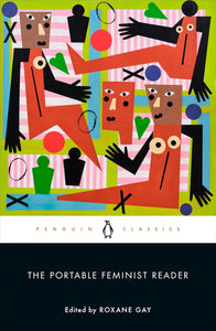 The Portable Feminist Reader [Roxanne Gay]