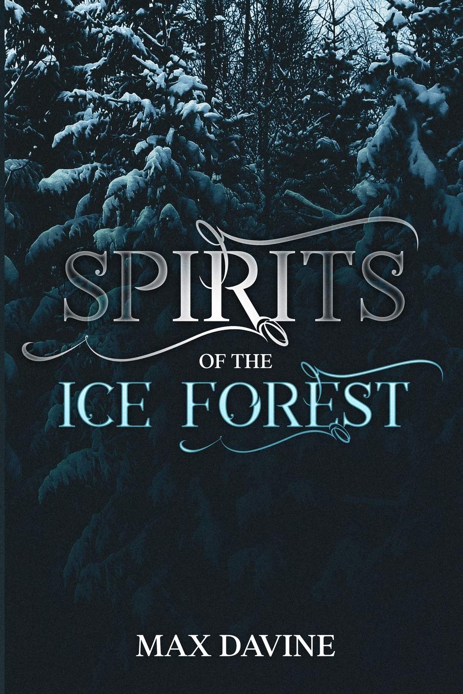 Spirits Of The Ice Forest [Max Davine]
