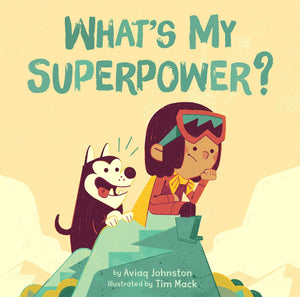 What's My Superpower? Board Book [Aviaq Johnston]