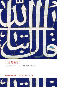 The Qur'an [Translated by M. A. S. Abdel Haleem]