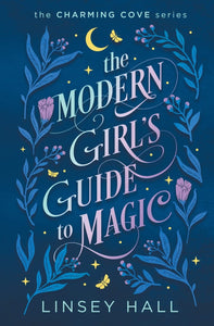 The Modern Girl's Guide to Magic [Linsey Hall]