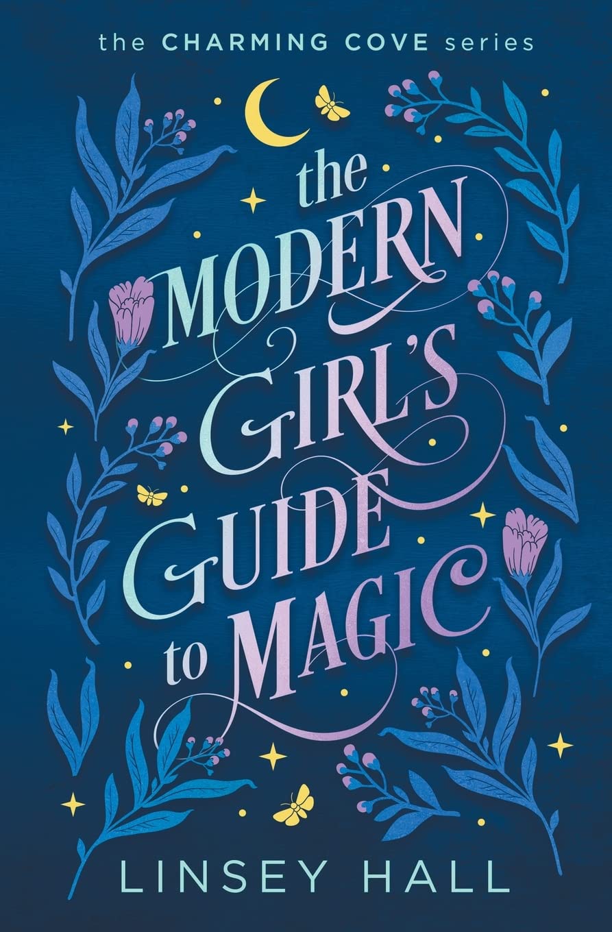 The Modern Girl's Guide to Magic [Linsey Hall]