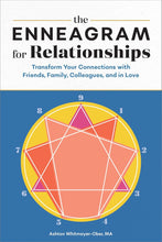 Load image into Gallery viewer, The Enneagram For Relationships: Transform Your Connections With Friends, Family, Colleagues, And In Love [Ashton Whitmoyer-Ober]
