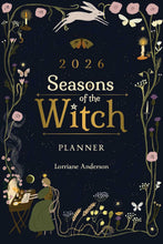 Load image into Gallery viewer, 2026 Seasons Of The Witch Planner [Lorriane Anderson &amp; Tijana Lukovic]
