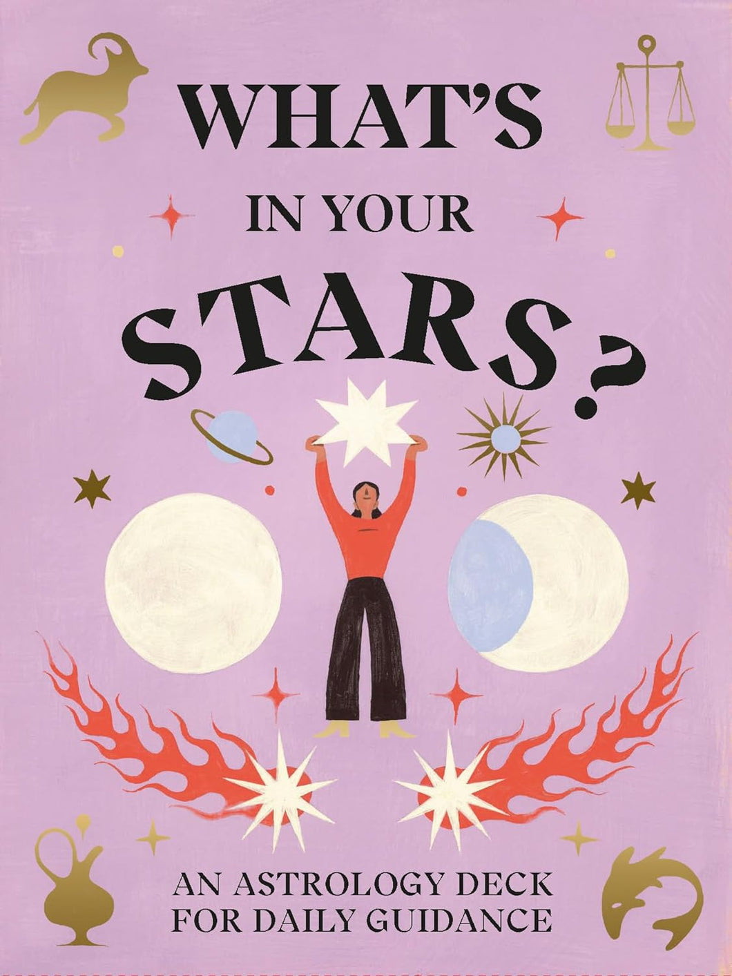 What's In Your Stars: An Astrology Deck for Daily Guidance [Sandy Sitron]