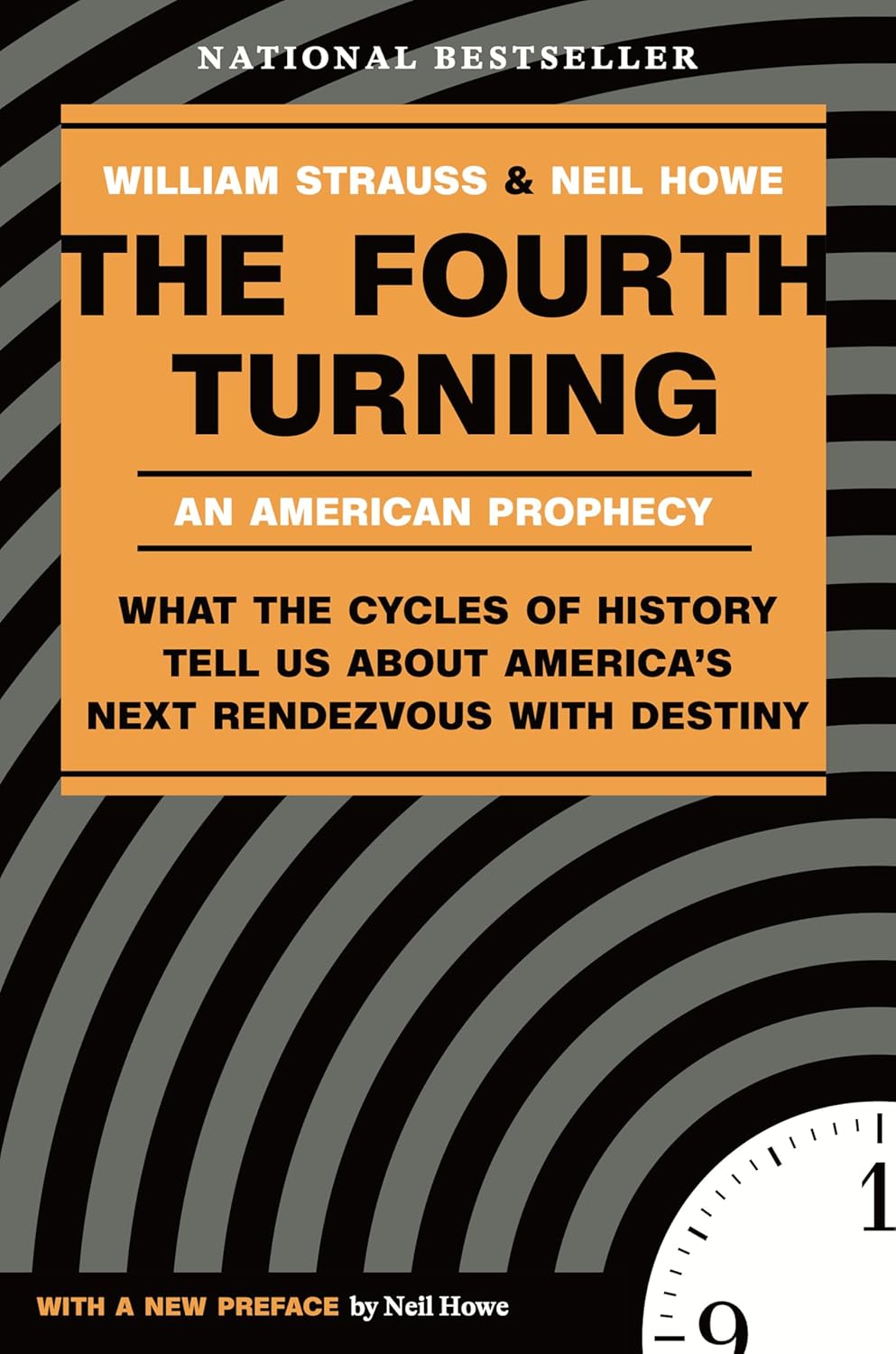 The Fourth Turning: What The Cycles Of History Tell Us About America's Next Rendezvous With Destiny [William Strauss]