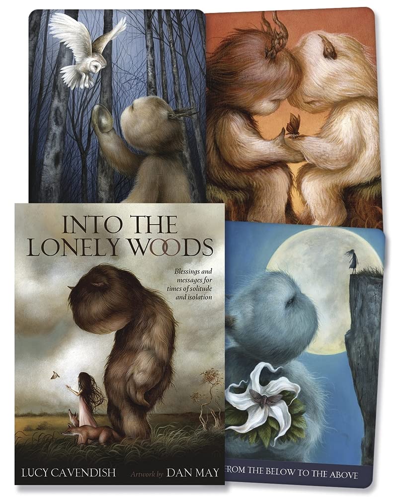 Into The Lonely Woods: Blessings And Messages For Times Of Solitude And Isolation [Lucy Cavendish & Dan May]