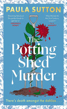 Load image into Gallery viewer, The Potting Shed Murder [Paula Sutton]
