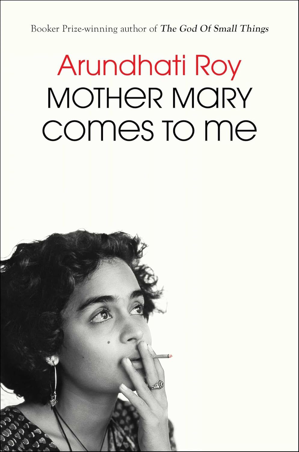 Mother Mary Comes To Me [Arundhati Roy]