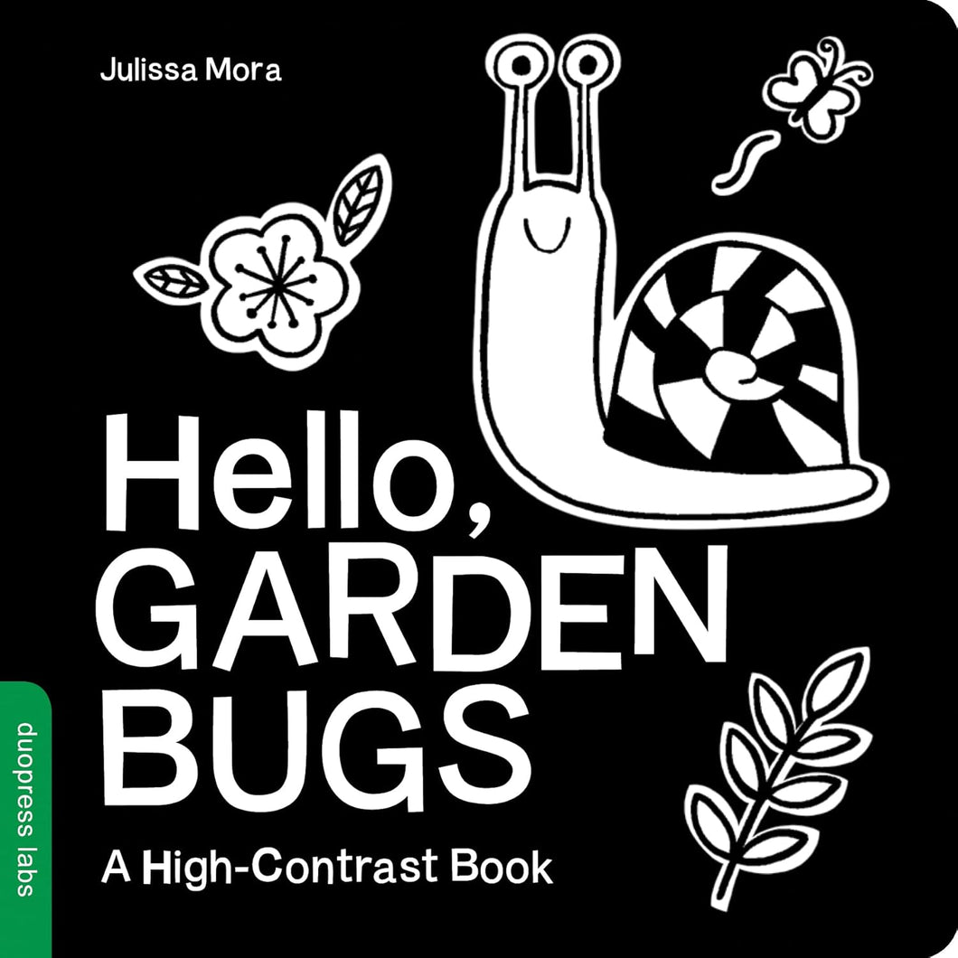Hello, Garden Bugs: A High-Contrast Board Book [Duopress Labs & Julissa Mora]
