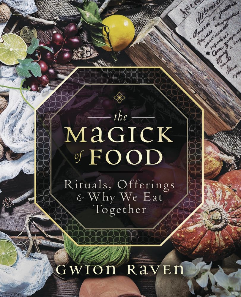 The Magick of Food [Gwion Raven]