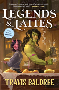 Legends & Lattes [Travis Baldree]