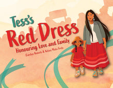 Load image into Gallery viewer, Tess's Red Dress: Honouring Love And Family [Carolyn Roberts &amp; Kelsey Matafoote]
