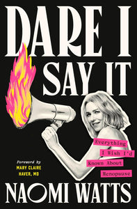 Dare I Say It [Naomi Watts]
