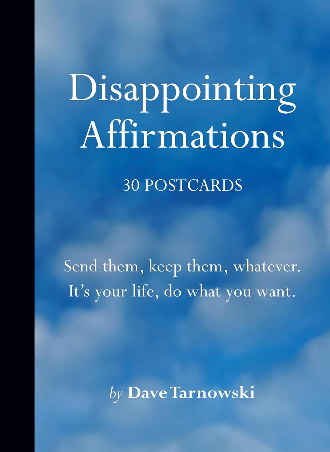 Disappointing Affirmations: 30 Postcards [Dave Tarnowski]