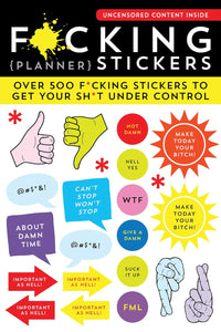 F*cking Planner Stickers: Over 500 f*cking Stickers To Get Your Sh*t Under Control [Sourcebooks]