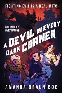 A Devil in Every Dark Corner [Amanda Braun Boe]