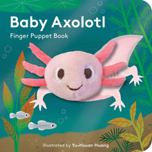 Load image into Gallery viewer, Baby Axolotl: Finger Puppet Book [Yu-Hsuan Huang]
