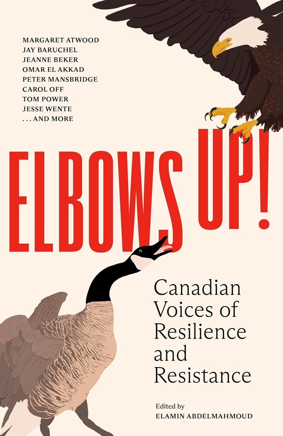 Elbows Up! Canadian Voices Of Resilience And Resistance [Various Authors, Edited By Elamin Abdelmahmoud] *Release Date October 2025*