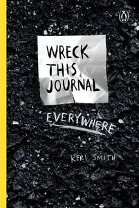 Wreck This Journal Everywhere [Keri Smith]