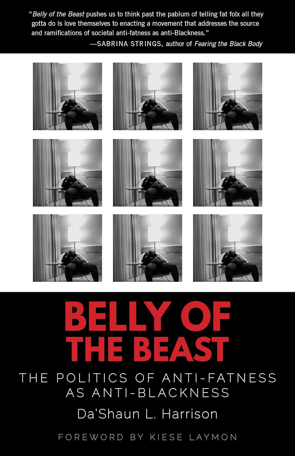 Belly Of The Beast: The Politics Of Anti-Fatness As Anti-Blackness [Da'Shaun L. Harrison]