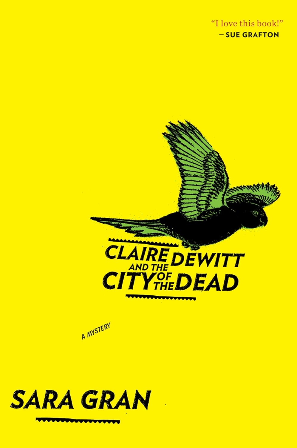Claire Dewitt & The City Of The Dead [Sara Gran] (Claire DeWitt Book One)