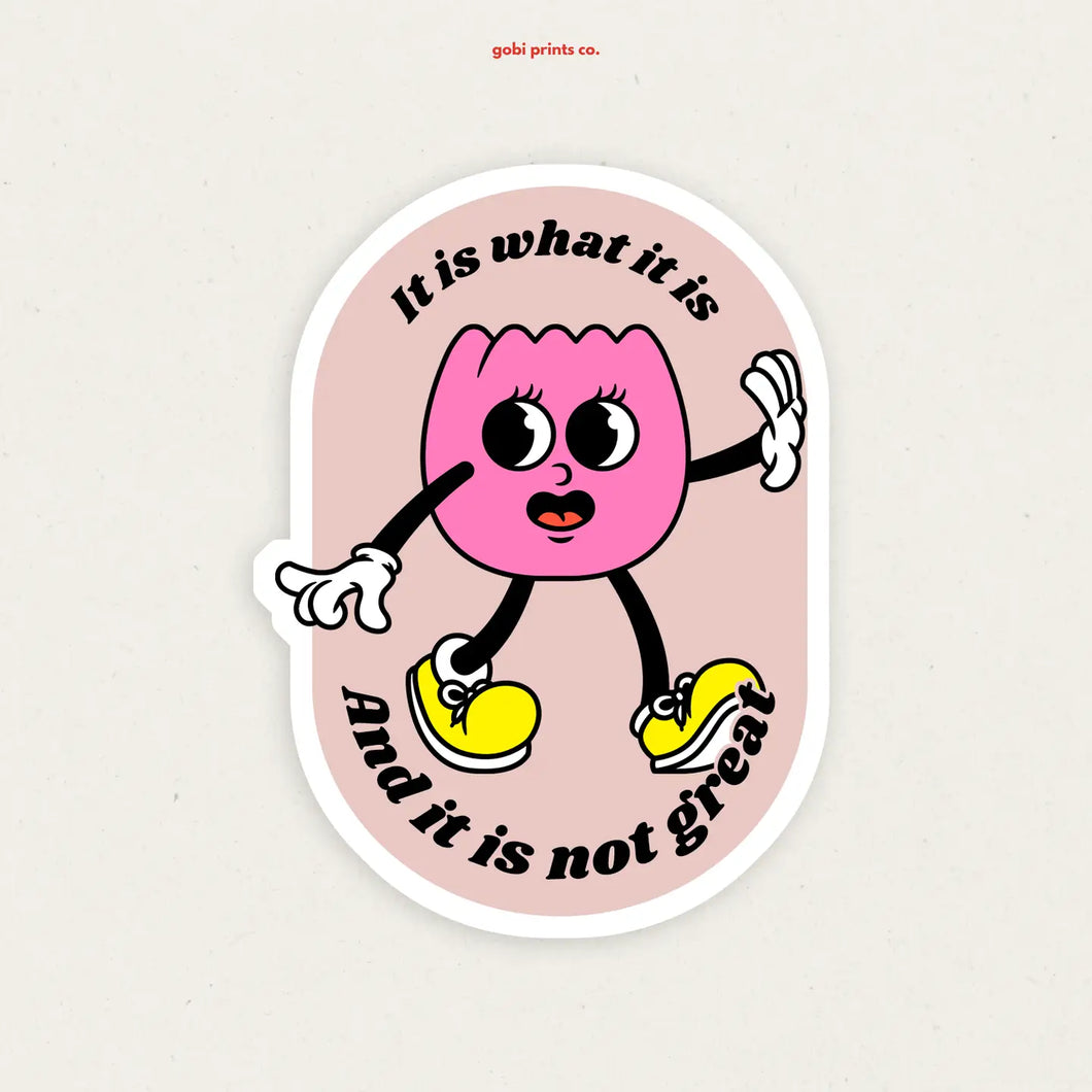 It's Not Great Sticker
