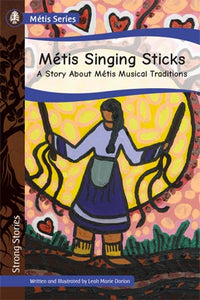 Métis Singing Sticks [Leah Marie Dorion]
