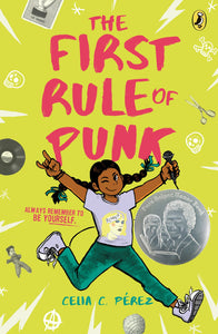 The First Rule Of Punk [Celia C. Pérez]