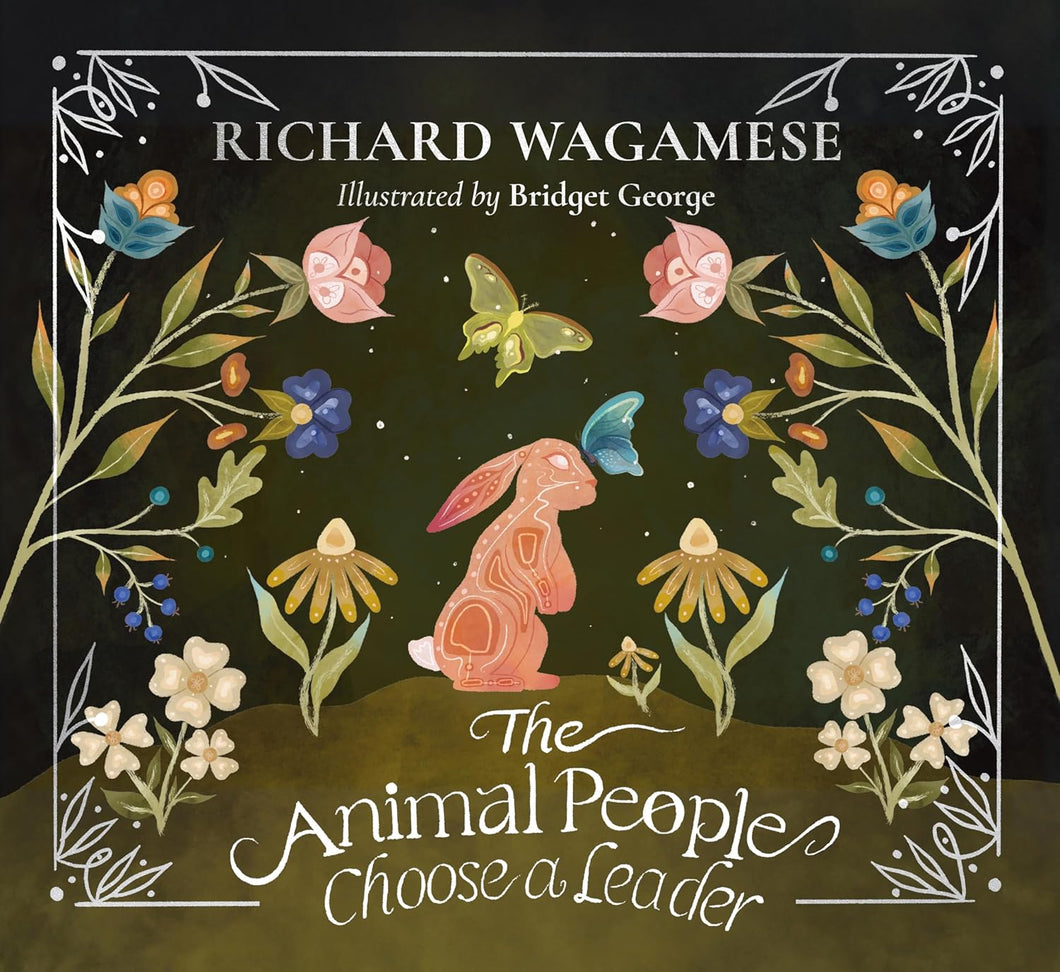 The Animal People Choose A Leader [Richard Wagamese & Bridget George]